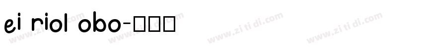 ei riol obo字体转换